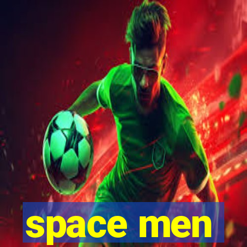 space men