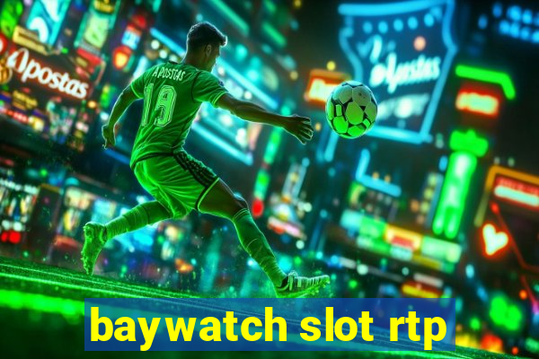 baywatch slot rtp