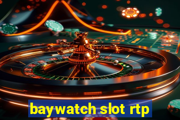 baywatch slot rtp