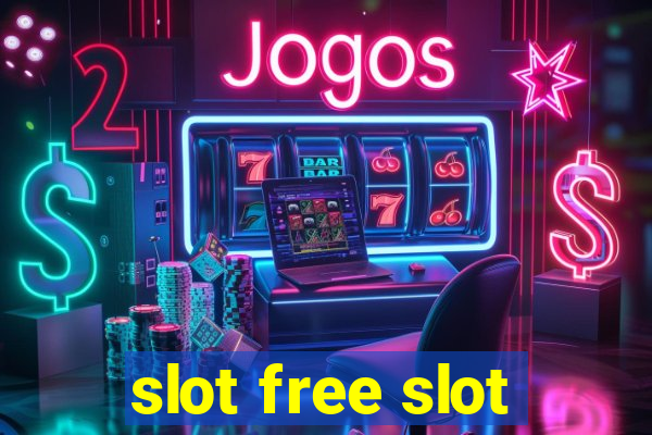 slot free slot