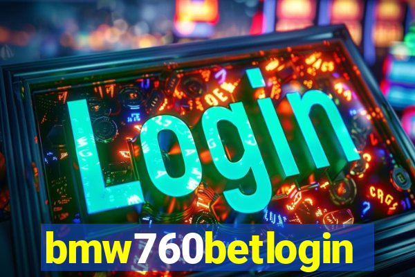 bmw760betlogin