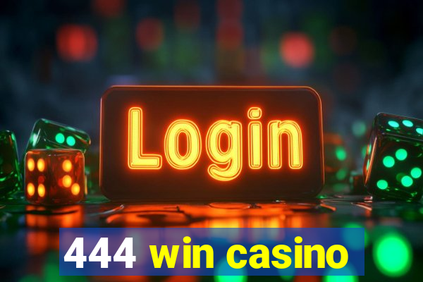 444 win casino