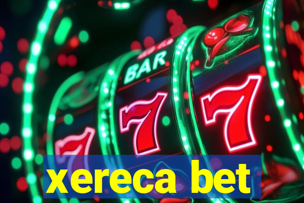 xereca bet