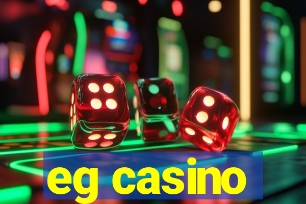 eg casino