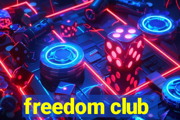 freedom club