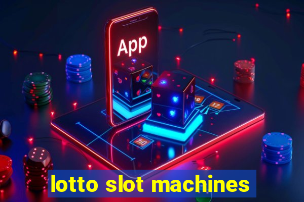 lotto slot machines