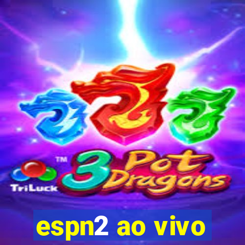 espn2 ao vivo