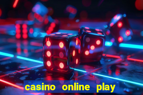 casino online play for real money