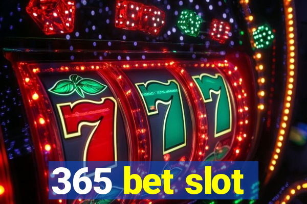 365 bet slot