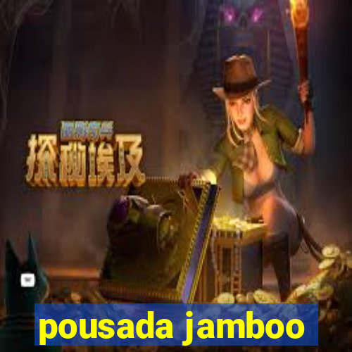 pousada jamboo