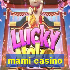 mami casino