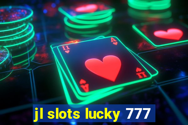 jl slots lucky 777