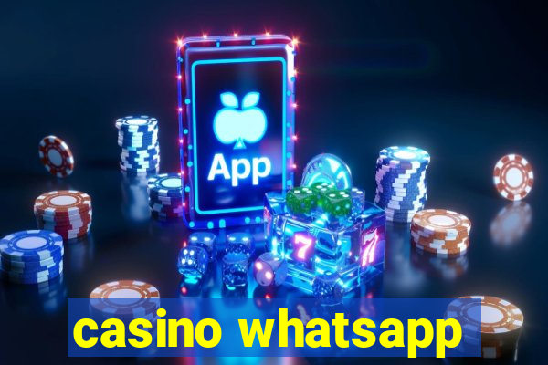 casino whatsapp