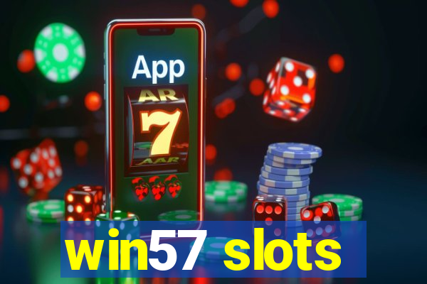 win57 slots