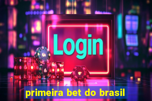 primeira bet do brasil