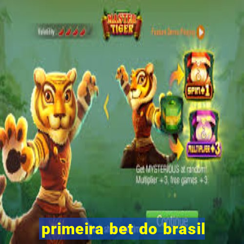 primeira bet do brasil