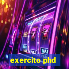 exercito phd