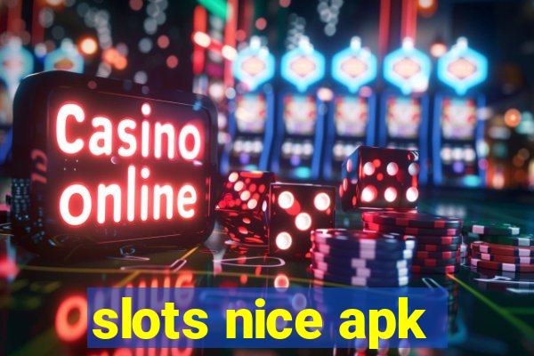 slots nice apk