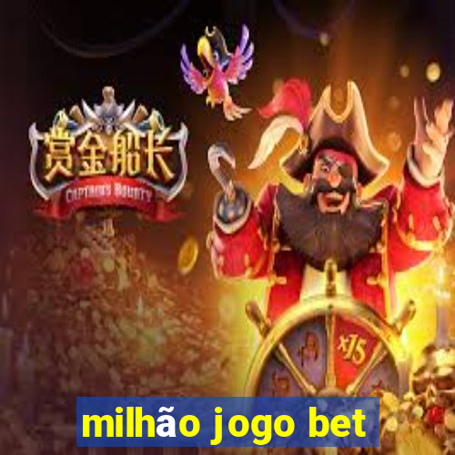 milhão jogo bet