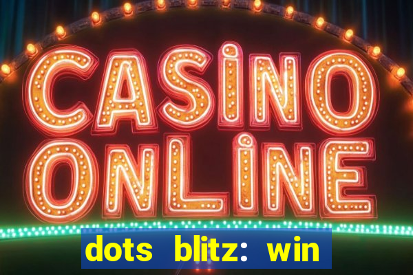 dots blitz: win real money