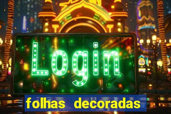 folhas decoradas para imprimir