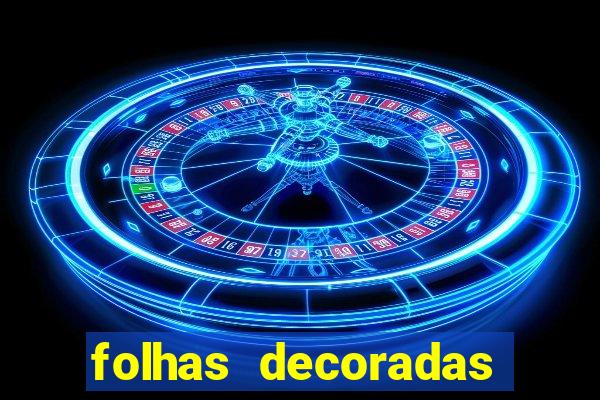 folhas decoradas para imprimir