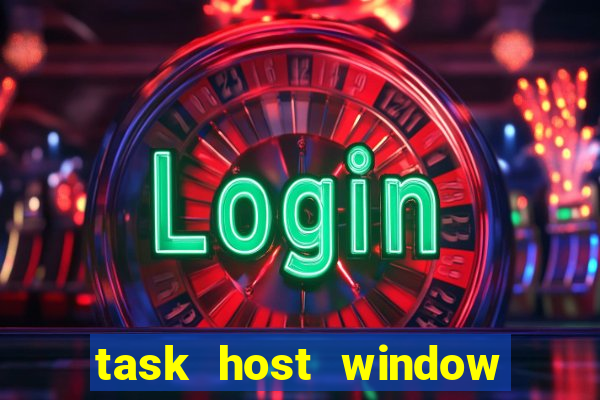 task host window what is it