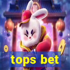 tops bet