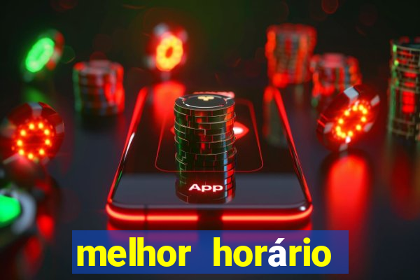 melhor horário para jogar fortune tiger de madrugada hoje