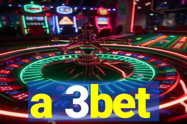 a 3bet