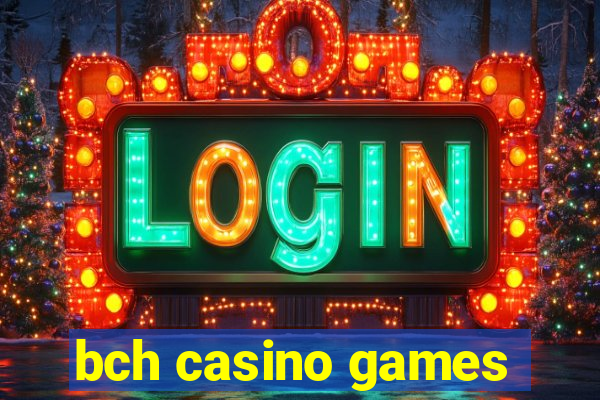 bch casino games