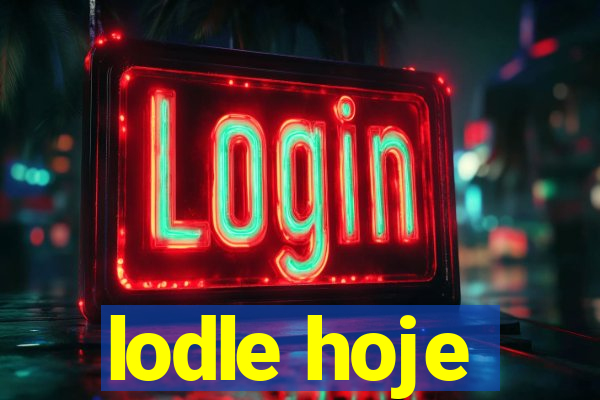 lodle hoje