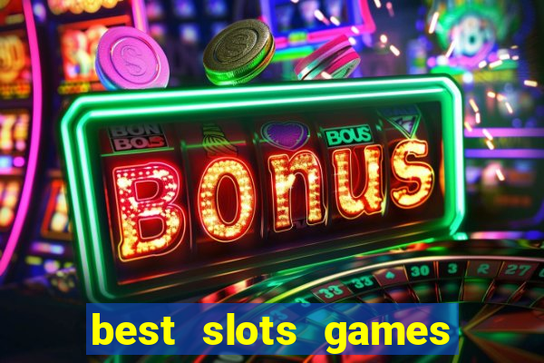 best slots games to win money