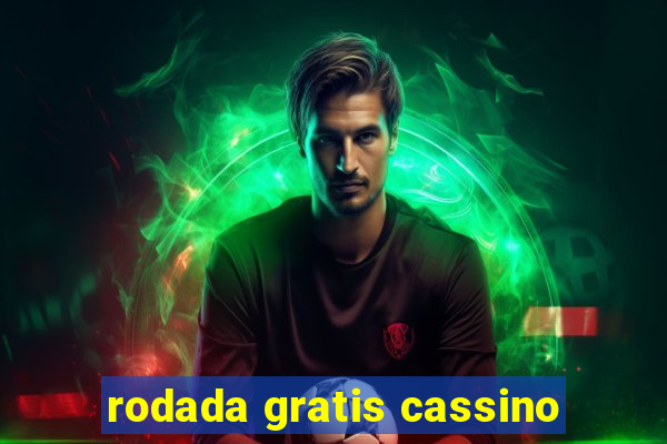 rodada gratis cassino