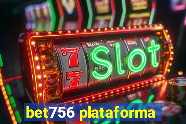 bet756 plataforma