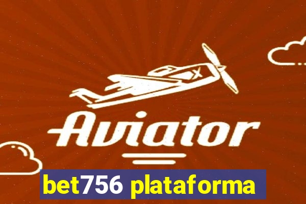 bet756 plataforma