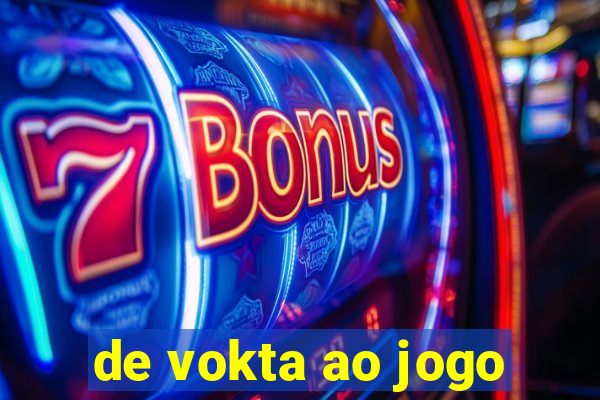 de vokta ao jogo