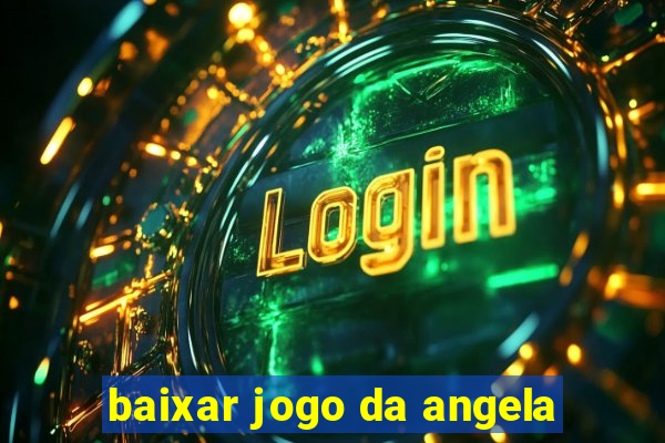 baixar jogo da angela