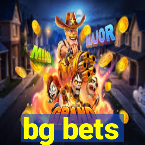 bg bets