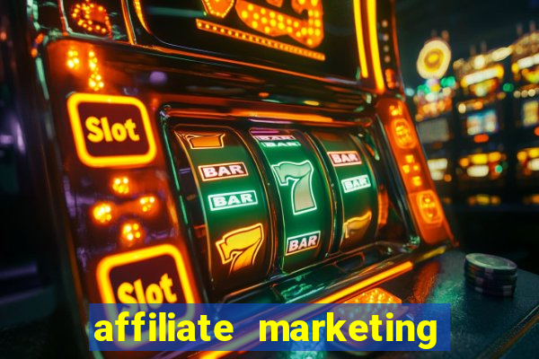 affiliate marketing online casinos