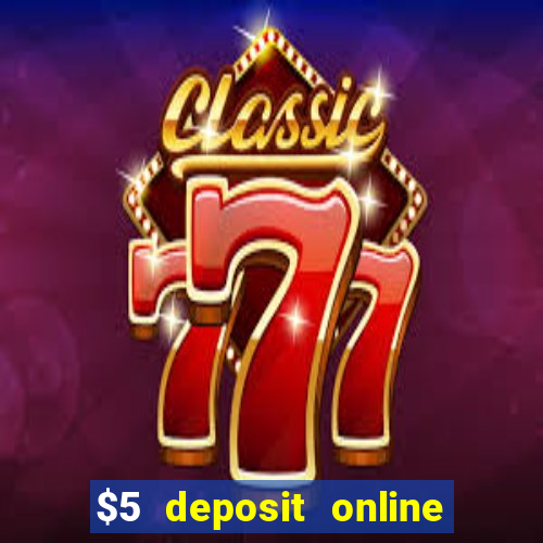 $5 deposit online casino nz