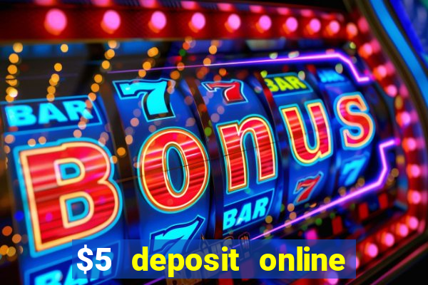 $5 deposit online casino nz