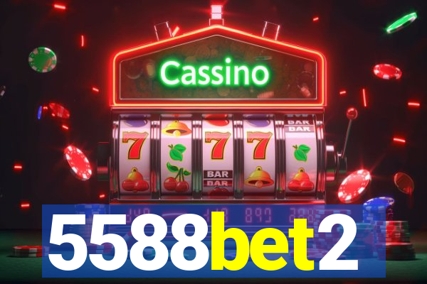 5588bet2