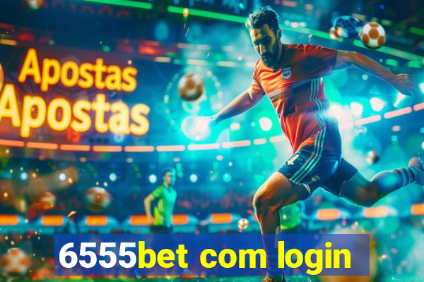 6555bet com login