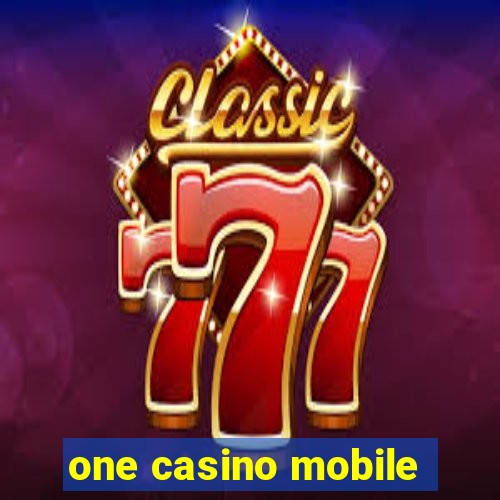 one casino mobile