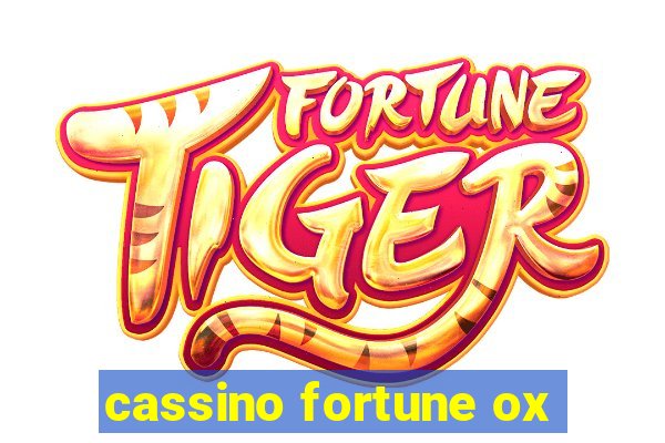 cassino fortune ox