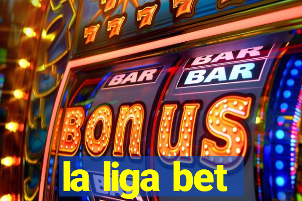 la liga bet