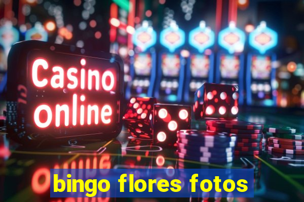 bingo flores fotos