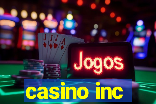 casino inc