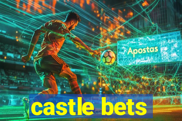 castle bets